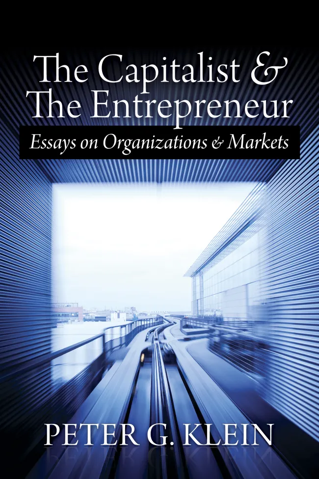The Capitalist and The Entrepreneur by Peter Klein